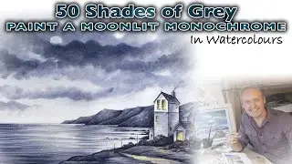 50 Shades Of Grey - Paint A Moonlit Seascape in Watercolours