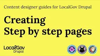 Creating step-by-step pages. A how-to-video for content designers and editors using LocalGov Drupal.