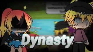 Dynasty (Gacha life) {GLMV}/•~Max Past~•(Read Description)