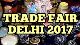 TRADE FAIR DELHI-2017(Pragati Maidan) (Shoes, Clothes, Crockery, Watches) | Vlog-1