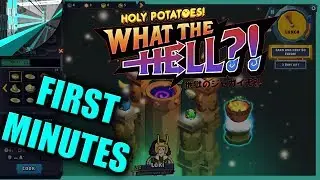 Holy Potatoes What The Hell?! - First Minutes