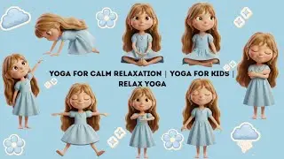 Yoga for Calm Relaxation | Yoga for Kids | Relax Yoga