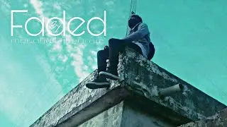 Faded music video edit by mouaad