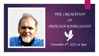 The Cremation Service of Prakash Ramkissoon
