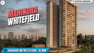 Mahindra Whitefield &ndash; New Launch Beside Hopefarm Metro | Whitefield Main Road, East Bengaluru