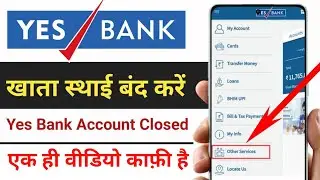Yes Bank Account Permanently Closed Yes bank account close full process How to close Yes Bank acc...