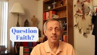 Seeking God: Question Faith?(S1,E2)