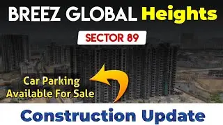 Breez Global Heights Sector 89 | Construction Update | Affordable Project In Gurgaon