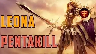 Leona Support Pentakill | League of Legends | Epic Leona Pentakill!