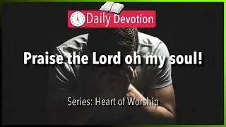 April 27: Psalm 103:1-5 - Count God&rsquo;s blessings - 365 Daily Devotions