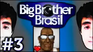 Felps e o MARCÃO em Big Brother Brasil | #3 [FINAL]