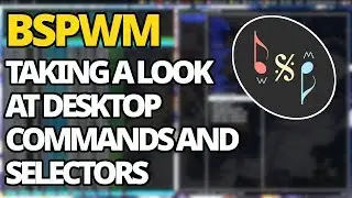 Bspwm: How To Work With The Bspc Desktop Sub Command