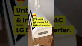 Unboxing & Instalasi AC LG DUAL INVERTER #youtubeshorts
