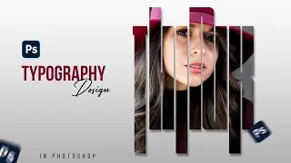 Typography Design Effect in Photoshop | Typography Design | Photoshop Tutorial