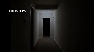 I was home alone when I heard footsteps