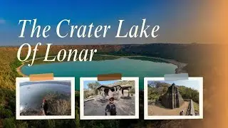 The Crater Lake Of Lonar | Lonar Lake Travel Guide | Lonar Lake | Mystery Of Lonar Lake |Maharashtra