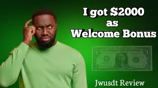 I got $2000 as Welcome Bonus || Jwusdt Review || Make Money Online - Legit, Scam or Crashed?