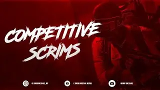 COMPETITIVE SCRIMS  ft. HIGH VOLTAGE NEPAL