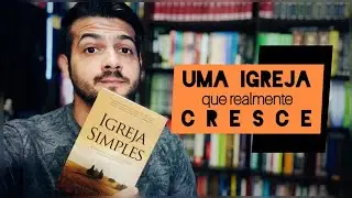 Uma Igreja que Faz Disc&iacute;pulos | Livro Igreja Simples