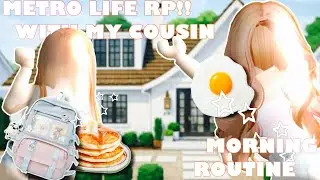 METRO LIFE ROLE PLAY SERIES!! | WITH MY COUSIN | EPISODE 1: MORNING ROUTINE!!