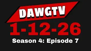 DAWGTV Season 4: Episode 6