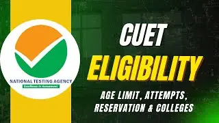 CUET 2026 Eligibility Criteria | Age Limit, Qualification, Marks & Reservation