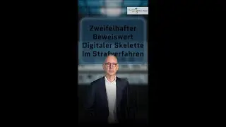 Zweifelhafter Beweiswert digitaler Skelette im Strafverfahren