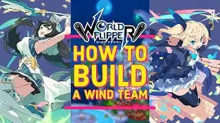 HOW TO BUILD A WIND TEAM IN WORLD FLIPPER