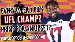 UFL Week 1 Preview and Winner Picks! | First UFL Championship Opponents! | UFL Polar Opposites EP08