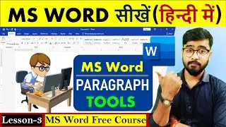MS Word Part 3 | MS Word Tutorial (हिंदी) | MS-Word Tutorial for Beginners | Paragraph Tools