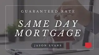 Same Day Mortgage! Guaranteed Rate