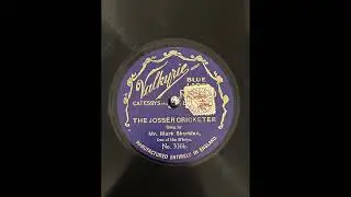 The Josser Cricketer - Mr. Mark Sheridan (1910)