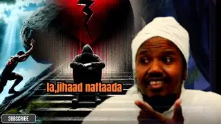 Noqo qof toosan oo lajihaad naftaada┇Muxaadaro 100% Naftaada bedeleyso┇Sh Abdirashid sh ali sufi