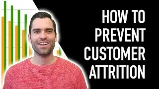 Prevent Customer Attrition