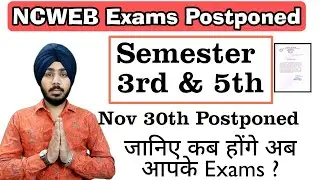 NCWEB Third & Fifth Semester Exams Postponed 2021 | Nov 30th | Jasmeet Classes
