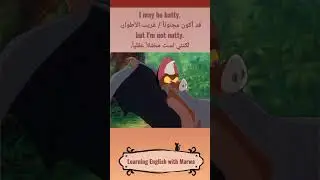 Learning English with Marwa - (idioms&vocab) Humans. I may be batty. but I'm not nutty.