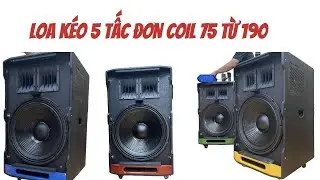 Loa Kéo 5 Tấc Đơn Coil75 Từ 190 Phiên Bản Mới 2 Trung 2 Treb