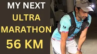 MY NEXT ULTRA MARATHON-56 KM #motivation #sports #youtube #youtubevideos #marathon #youtubevideos