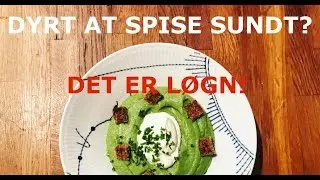 Dyrt at spise sundt? DET ER L&Oslash;GN! Gratis opskrift!