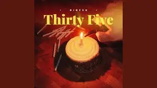Thirty Five
