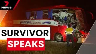 Surviving passenger of deadly Greyhound bus crash speaks to 7NEWS | 7NEWS Australia