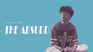 The Absurd - A film by Percy