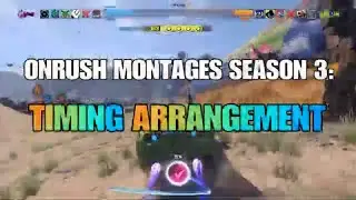 ONRUSH MONTAGES SEASON 3: TIMING ARRANGEMENT - TRAILER