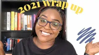 2021 Reading Wrap Up | I did not smash my reading goals but...