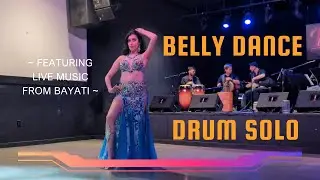 Belly Diva Samantha performing a Drum Solo with LIVE MUSIC!