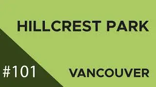 101 Hillcrest Park Virtual Walk - Vancouver | Hillcrest Community Centre