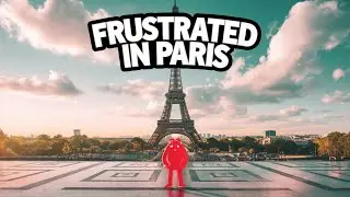 Why American Tourists Are So Frustrated In Paris!