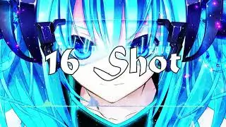 Nightcore - 16 Shot (Stefflon Don)