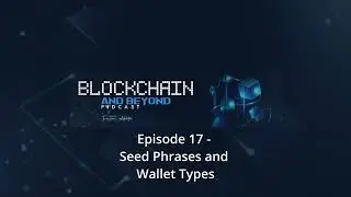 Seed Phrases and Wallet Types