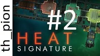 Pion Plays: Heat Signature #2